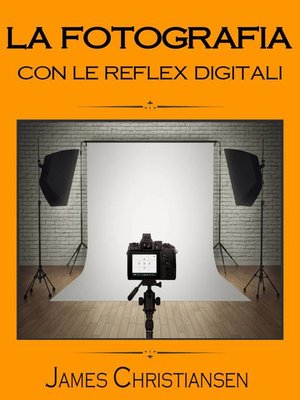 cover image of La Fotografia con le Reflex Digitali